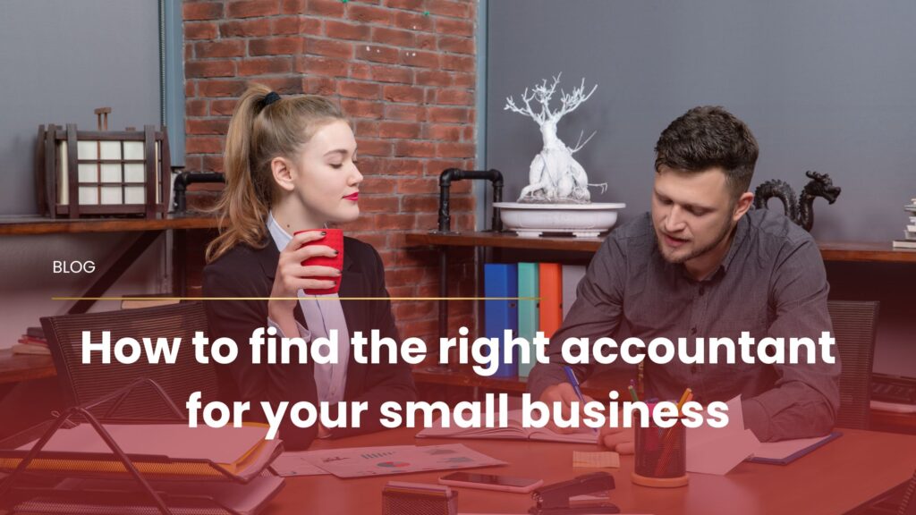How to find the right accountant for your small business