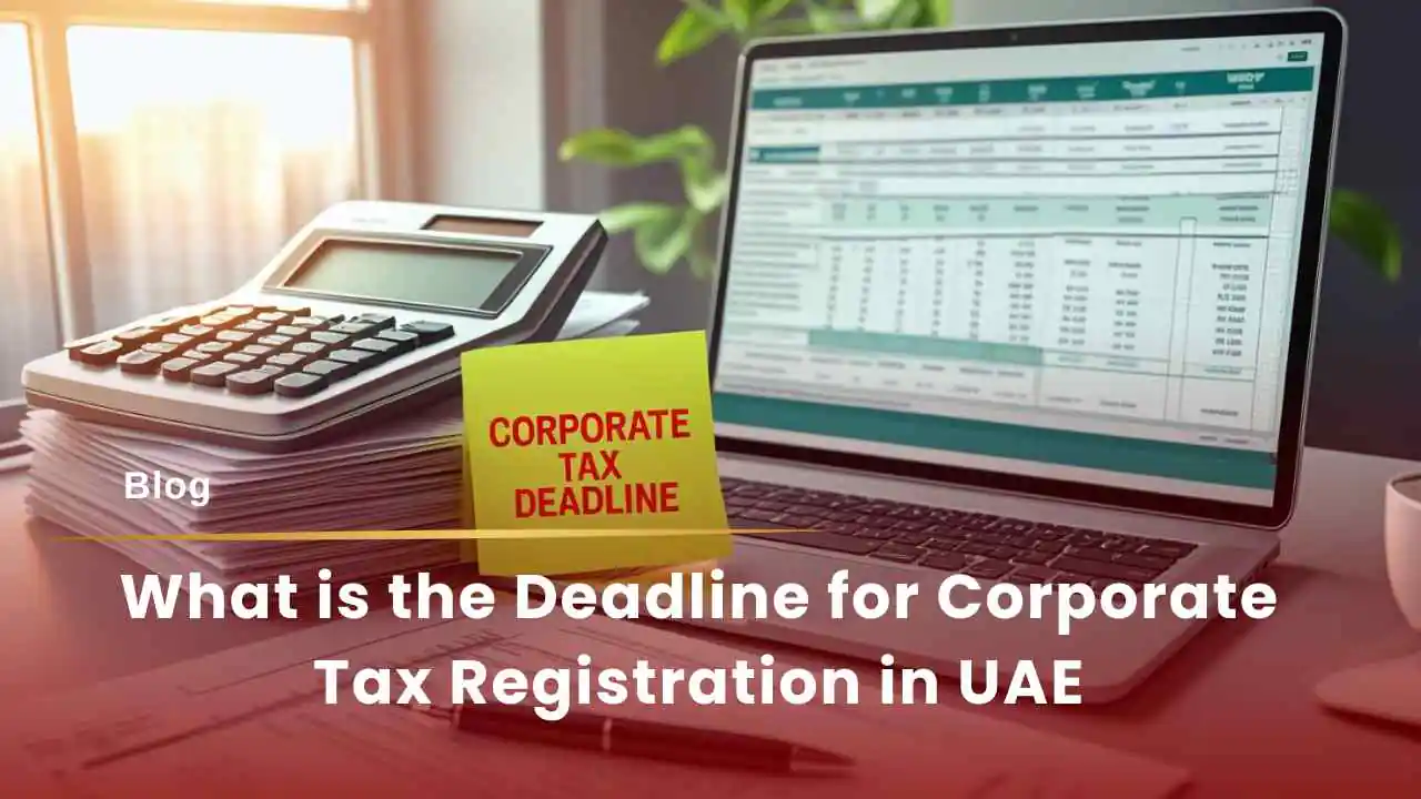 Corporate tax deadline reminder on office desk, deadline for corporate tax registration in UAE